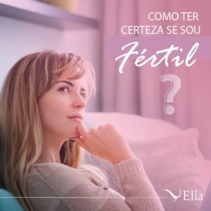 Read more about the article Como ter certeza se sou fértil?