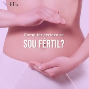 Leia mais sobre o artigo Como ter certeza se sou fértil?