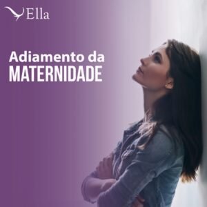 Read more about the article Adiamento da maternidade